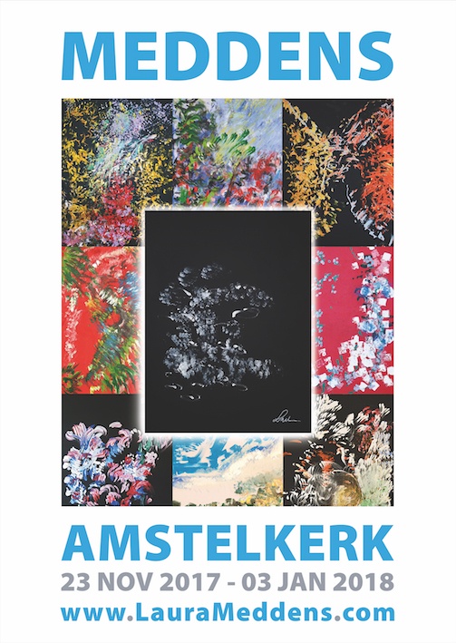 Montage of paintings by Laura Meddens with the text Meddens, Amstelkerk, 23 November, 2017 to 03 January, 2018, www.LauraMeddens.com