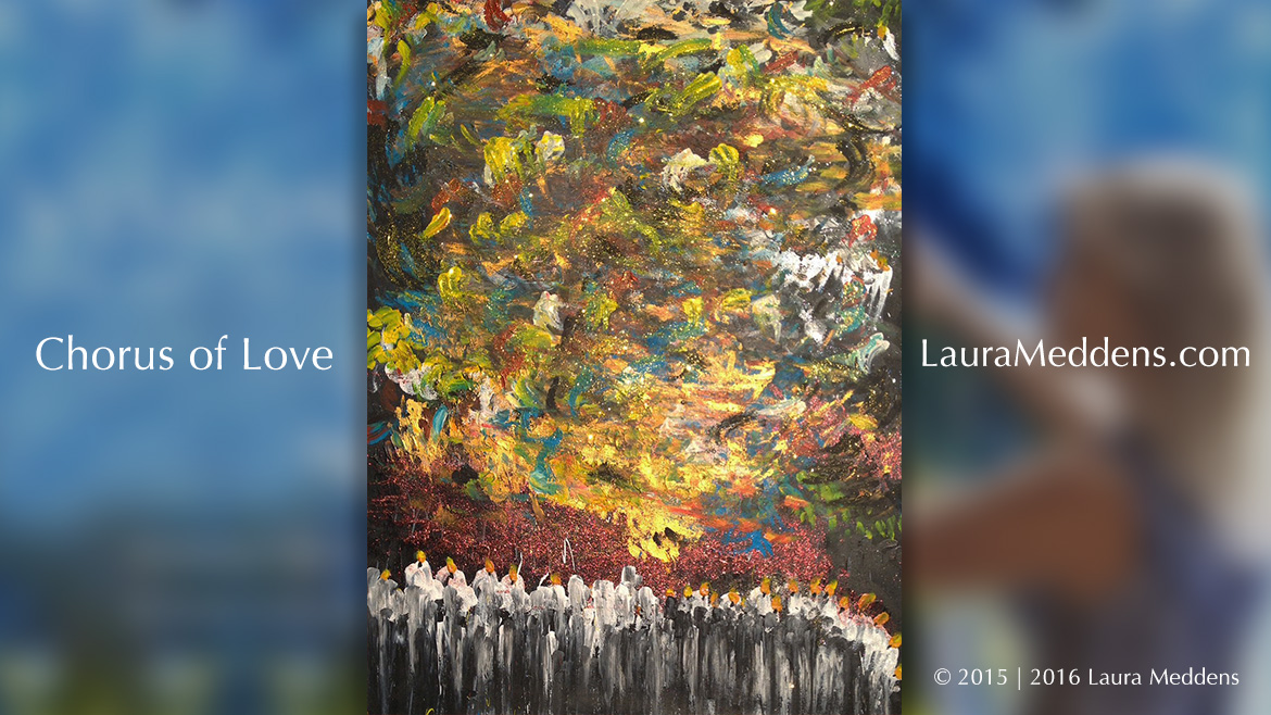 Chorus of Love by Laura Meddens