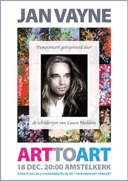 Jan Vayne. Inspired by the Art of Laura Meddens. Art To Art. 18 December 20:00 Amstelkerk.